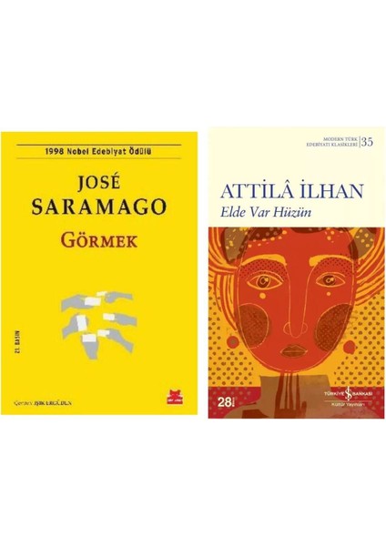 Görmek - Jose Saramago - Elde Var Hüzün - Attila Ilhan