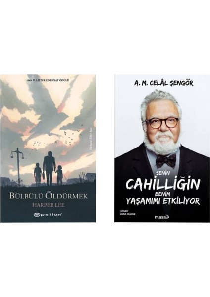Bülbülü Öldürmek Harper Lee - Senin Cahilliğin Benim Yaşamamı Etkiliyor Celal Şengör