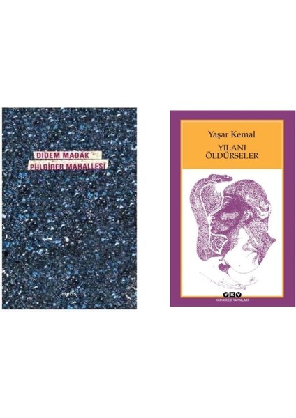 Didem Madak Pulbiber Mahallesi - Yaşar Kemal Yılanı Öldürseler