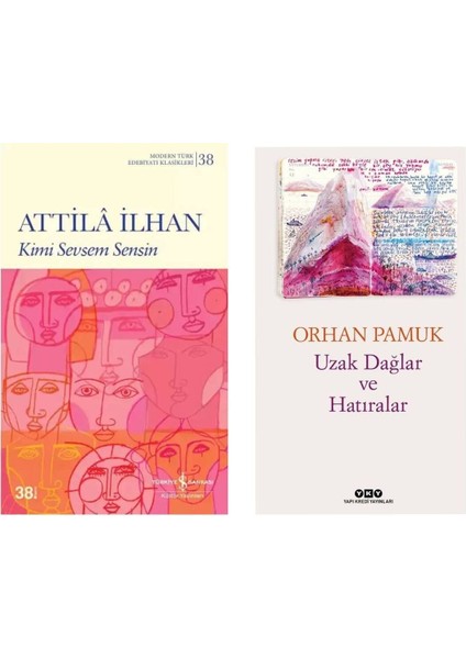 Kimi Sevsem Sensin - Attila Ilhan - Uzak Dağlar ve Hatıralar - Orhan Pamuk