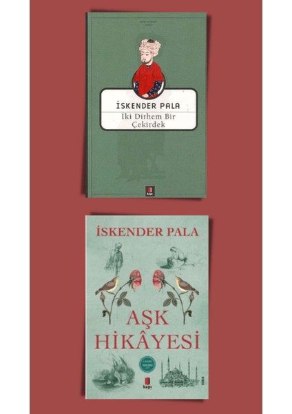 Iskender Pala Set 2 Kitap Iki Dirhem Bir Çekirdek, Aşk Hikayesi Iskender Pala