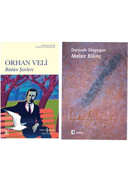 Bütün Şiirleri Orhan Veli - Melez Bilinç Daryush Shayegan
