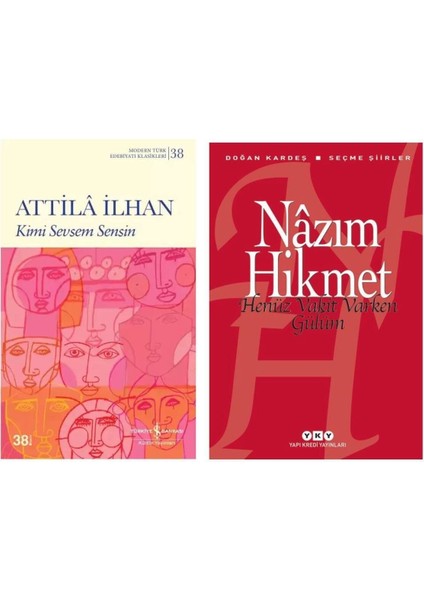 Kimi Sevsem Sensin - Attila Ilhan - Henüz Vakit Varken Gülüm - Nazım Hikmet