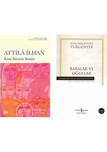 Kimi Sevsem Sensin - Attila Ilhan - Babalar ve Oğullar - Ivan Turgenyev