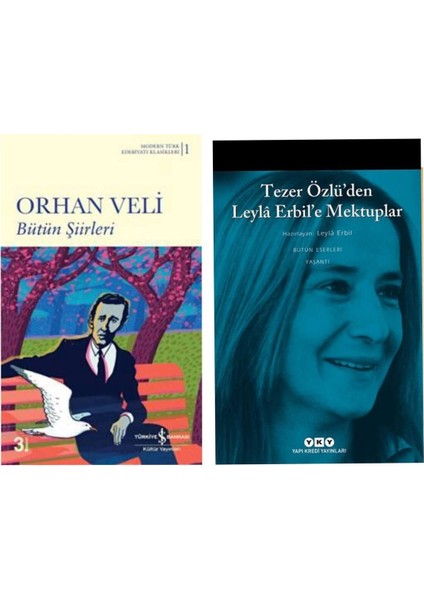 Bütün Şiirleri Orhan Veli Tezer Özlü’den Leyla Erbil’e Mektuplar Bütün Eserleri 5