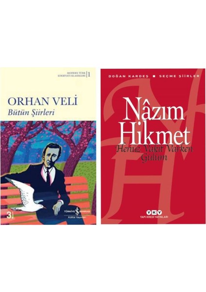 Bütün Şiirleri Orhan Veli - Henüz Vakit Varken Gülüm - Nazım Hikmet Ran
