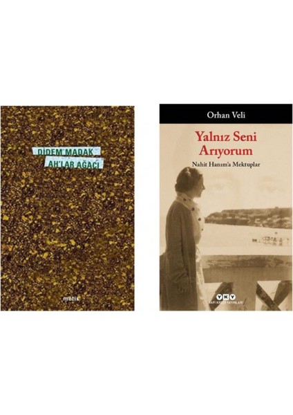 Ah’lar Ağacı Didem Madak - Yalnız Seni Arıyorum Orhan Veli Kanık