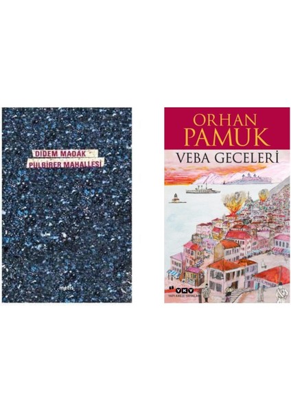 Didem Madak Pulbiber Mahallesi - Veba Geceleri Orhan Pamuk