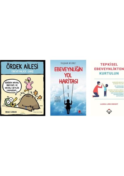 Set Ördek Ailesi-Ebeveynliğe Giriş - Tepkisel Ebeveynlikten Kurtulun - Ebeveynliğin Yol Haritası