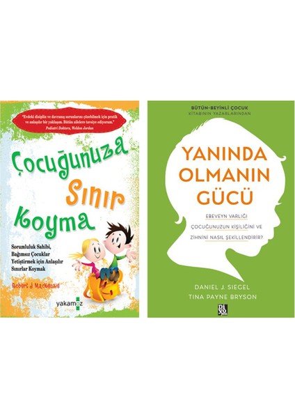 2 Kitap / Çocuğunuza Sınır Koyma - Yanında Olmanın Gücü (Anne-Baba Seti)