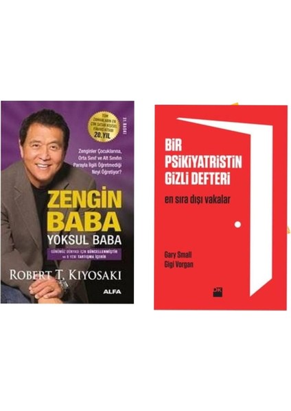 Zengin Baba Yoksul Baba Robert T. Kiyosaki - Bir Psikiyatristin Gizli Defteri Gary Small