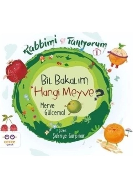 Rabbimi Tanıyorum Bil Bakalım Hangi Meyve