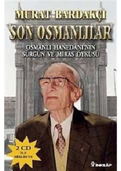 Son Osmanlılar & Osmanlı Hanedanı'nın Sürgün ve Miras Öyküsü (Cd Eki Yoktur)