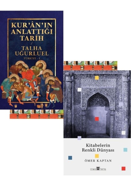 Kur’an’ın Anlattığı Tarih: Türkiye, Kitabelerin Renkli Dünyası 2kitap (Set) Talha Uğurluel
