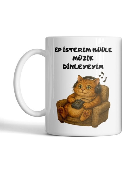 Tembel Kedi Serisi Kupa – Ep Isterim Büüle Mizahi Tasarımlı Baskılı Porselen Kupa