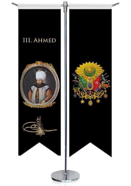 Osmanlı Padişahları - Iıı. Ahmed ve Osmanlı Arması - Kırlangıç -Saten T Direk 2li Masa Bayrağı