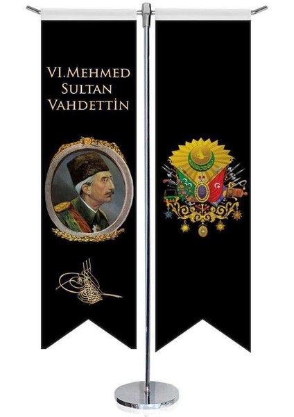 Osmanlı Padişahları -Vı. Mehmed Sultan Vahdettin ve Osmanlı Arması - Saten T Direk 2li Masa Bayrağı