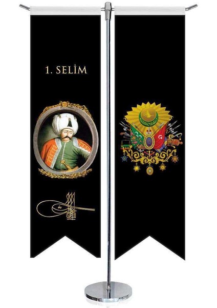 Osmanlı Padişahları - I. Selim ve Osmanlı Arması- Kırlangıç -Saten T Direk 2li Masa Bayrağı