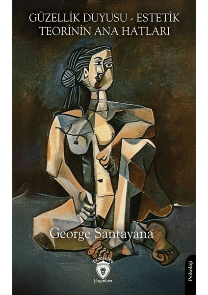 Güzellik Duyusu - Estetik Teorinin Ana Hatları