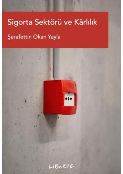 Sigorta Sektörü ve Kârlılık
