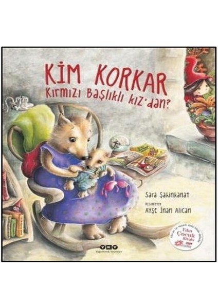 Kim Korkar Kırmızı Başlıklı Kızdan?