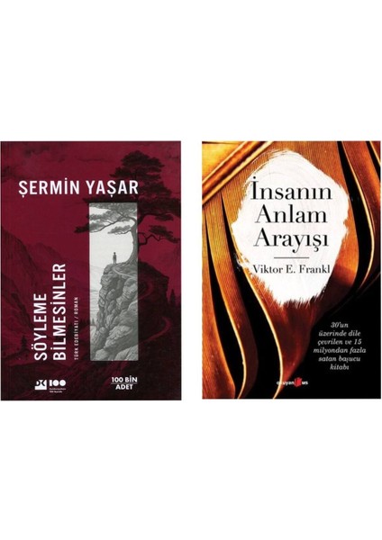Söyleme Bilmesinler Şermin Yaşar - Insanın Anlam Arayışı Viktor E. Frankl
