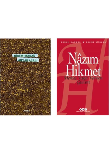 Ah’lar Ağacı Didem Madak - Henüz Vakit Varken Gülüm Nazım Hikmet Ran
