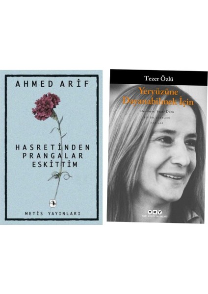 Hasretinden Prangalar Eskittim - Ahmed Arif - Yeryüzüne Dayanabilmek Için - Tezer Özlü