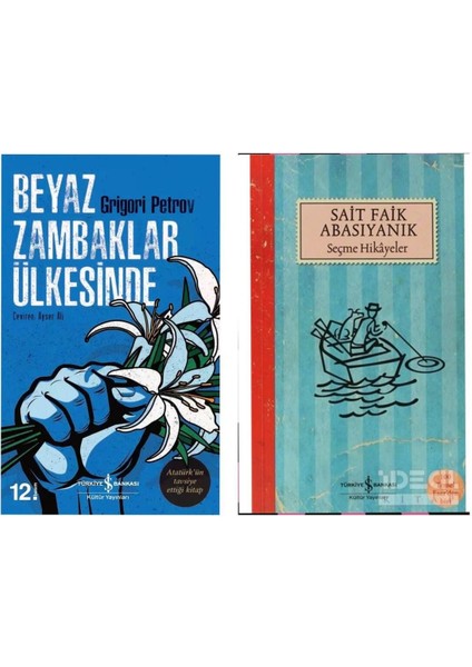 Beyaz Zambaklar Ülkesinde - Sait Faik Abasıyanık Seçme Hikayeler