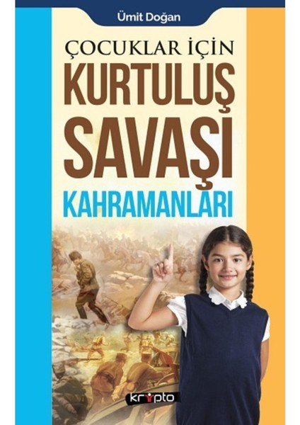 Çocuklar Için - Kurtuluş Savaşı Kahramanları 9786057908179
