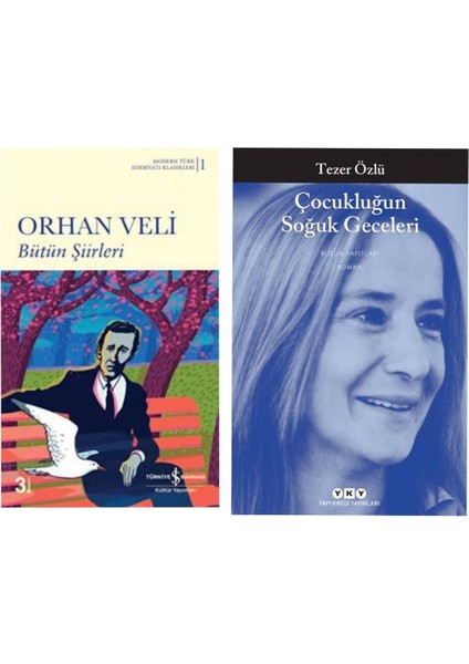Bütün Şiirleri Orhan Veli - Çocukluğun Soğuk Geceleri - Tezer Özlü