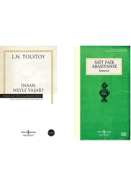 Insan Neyle Yaşar ? Tolstoy - Semaver Sait Faik Abasıyanık