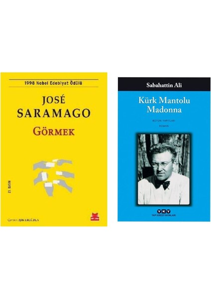 Görmek - Jose Saramago - Kürk Mantolu Madonna - Sabahattin Ali