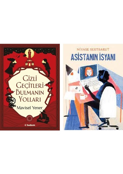 Mavisel Yener & Miyase Sertbarut: Gizli Geçitleri Bulmanın Yolları - Asistanın Isyanı