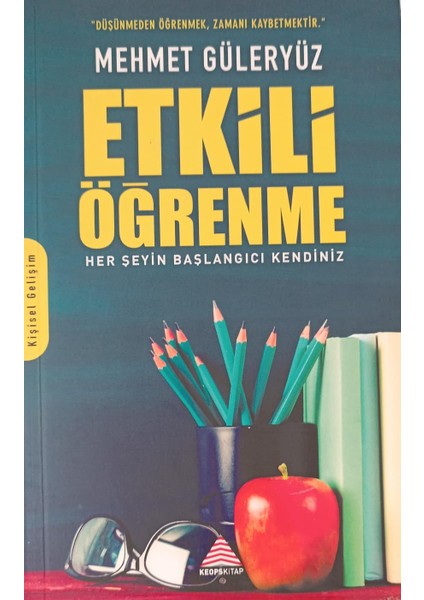 Etkili Öğrenme Her Şeyin Başlangıcı Kendiniz - Mehmet Güleryüz