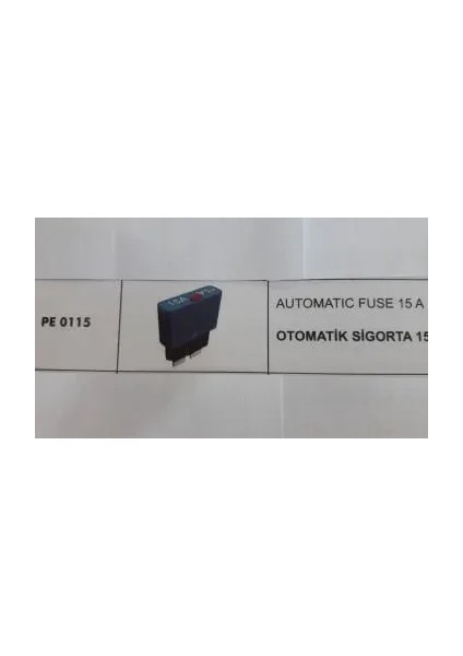 Otomatık SİGORTA15 Amper
