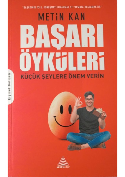Başarı Öyküleri - Küçük Şeylere Önem Verin - Metin Kan