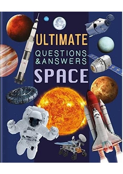 Ultimate Questions & Answers: Space (Ciltli)