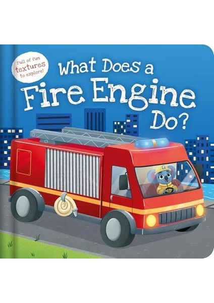 What Does A Fire Engine Do? (Ciltli)