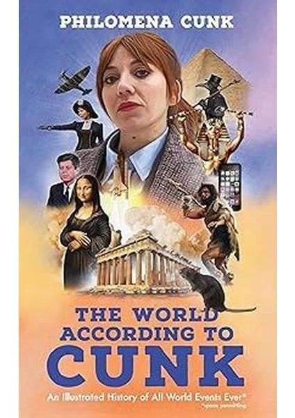 The World According To Cunk : An Illustrated History Of All World Events Ever Space