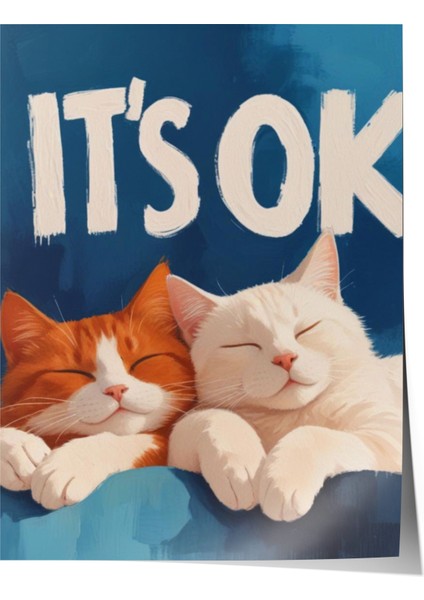 Çerçevesiz Poster, It’s Ok Tipografik Mizahi Tasarım, Genç Odası Dekoru Poster No: 109689