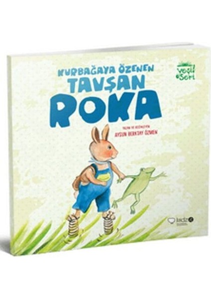 Yeşil Seri - Kurbağaya Özenen Tavşan Roka