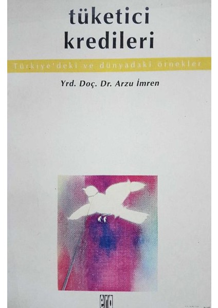 Tüketici Kredileri - Türkiye'deki ve Dünyadaki Örnekler