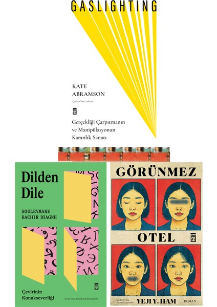 Dilden Dile / Çevirinin Konukseverliği, Görünmez Otel, Gaslighting (4kitap)