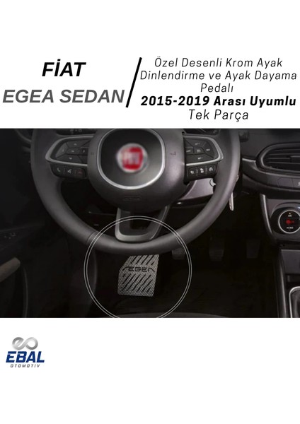Fiat Egea Sedan (2015-2019) Uyumlu Özel Desenli Krom Ayak Dinlendirme ve Ayak Dayama Pedalı Paslanmaz Çelik fırsatları