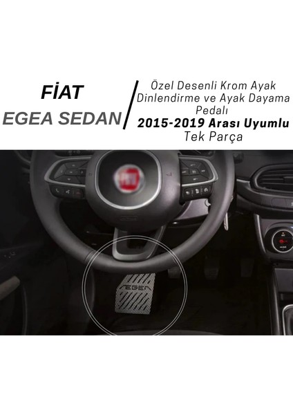 Fiat Egea Sedan (2015-2019) Uyumlu Özel Desenli Krom Ayak Dinlendirme ve Ayak Dayama Pedalı Paslanmaz Çelik indirimleri
