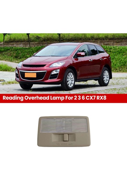Mazda 2 3 6 Cx7 Rx8 Araç Iç Mekan Arka Okuma Tavan Lambası Tavan Lambası D350-51-310,EG21-51-310 (Yurt Dışından) modelleri