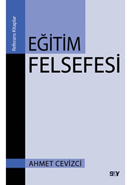 Eğitim Felsefesi ve Sözlüğü Seti (2 Kitap) Ahmet Cevizci, Eğitim Felsefesi, Eğitim Sözlüğü, Say Yay modelleri