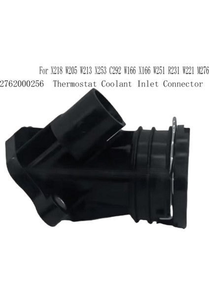 Mercedes Benz X218 W205 W213 X253 C292 W166 X166 W251 R231 W221 M276 Için Termostat Soğutma Suyu Giriş Konnektörü 2762000256 (Yurt Dışından) modelleri