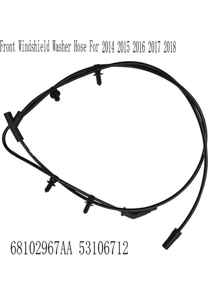 Jeep Cherokee 2014 2015 2016 2017 2018 Için Yeni Ön Cam Yıkama Hortumu 68102967AA 53106712 (Yurt Dışından)